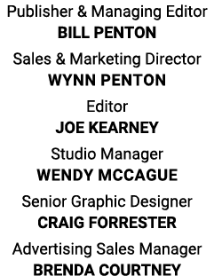 Publisher & Managing Editor  BILL PENTON Sales & Marketing Director  Wynn penton Editor JOE KEARNEY Studio Manager We   