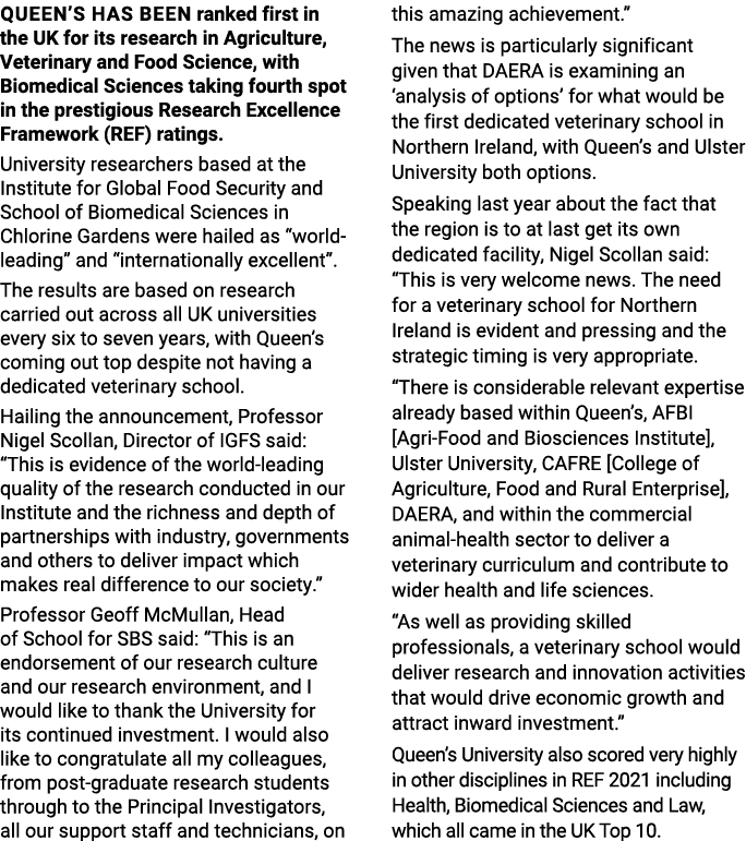 Queen s has been ranked first in the UK for its research in Agriculture, Veterinary and Food Science, with Biomedical   