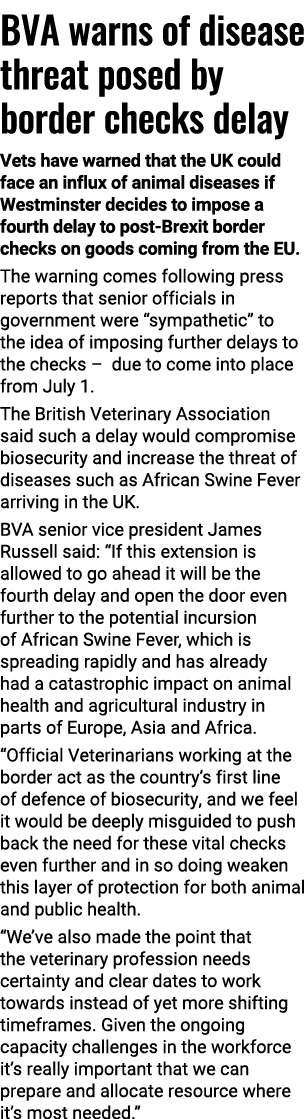 BVA warns of disease threat posed by border checks delay Vets have warned that the UK could face an influx of animal    