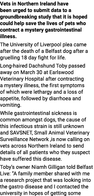 Vets in Northern Ireland have been urged to submit data to a groundbreaking study that it is hoped could help save th   