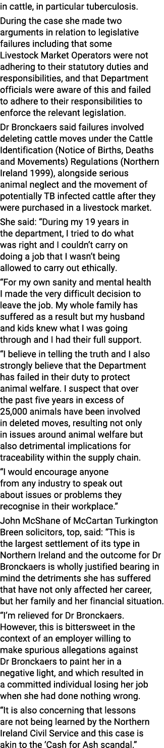 in cattle, in particular tuberculosis  During the case she made two arguments in relation to legislative failures inc   