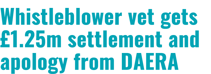 Whistleblower vet gets  1 25m settlement and apology from DAERA