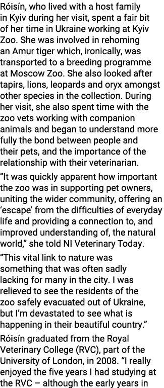 Róisín, who lived with a host family in Kyiv during her visit, spent a fair bit of her time in Ukraine working at Kyi   