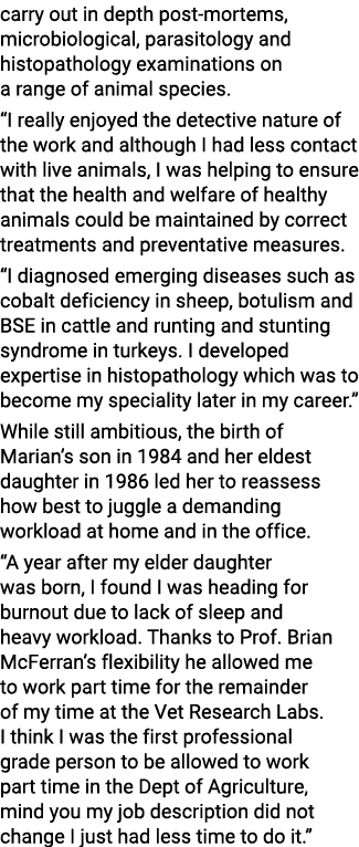 carry out in depth post-mortems, microbiological, parasitology and histopathology examinations on a range of animal s   