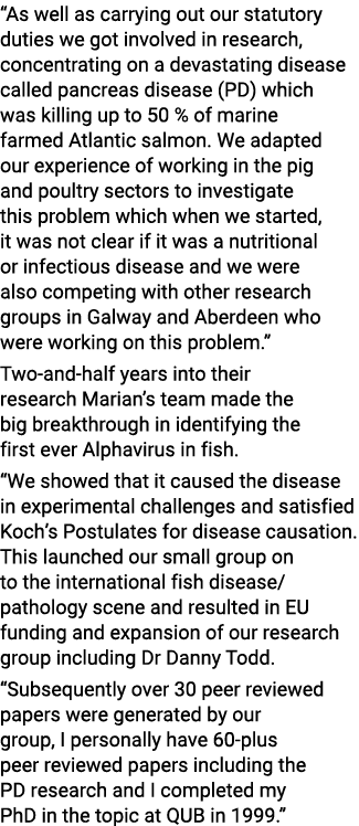  As well as carrying out our statutory duties we got involved in research, concentrating on a devastating disease cal   