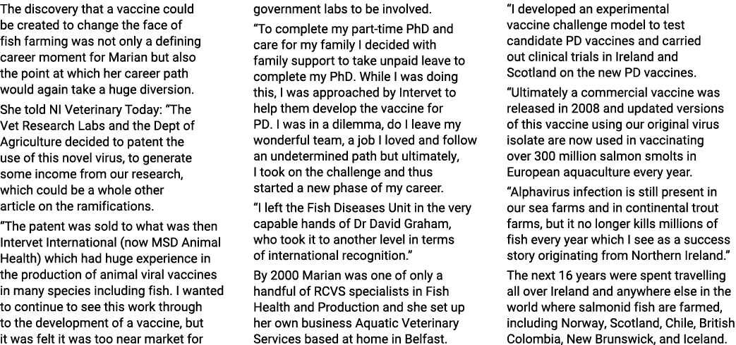 The discovery that a vaccine could be created to change the face of fish farming was not only a defining career momen   