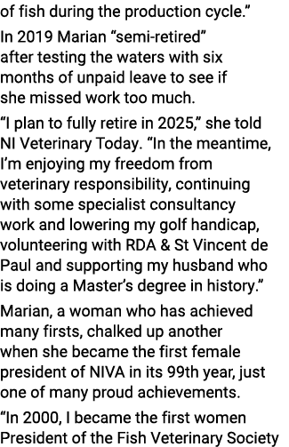 of fish during the production cycle   In 2019 Marian  semi-retired  after testing the waters with six months of unpai   