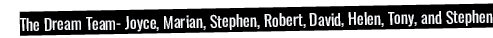 The Dream Team- Joyce, Marian, Stephen, Robert, David, Helen, Tony, and Stephen