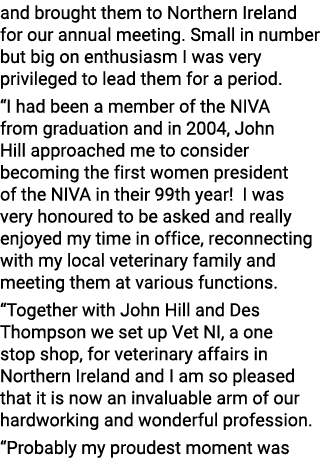 and brought them to Northern Ireland for our annual meeting  Small in number but big on enthusiasm I was very privile   