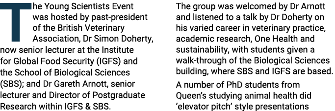 The Young Scientists Event was hosted by past-president of the British Veterinary Association, Dr Simon Doherty, now    