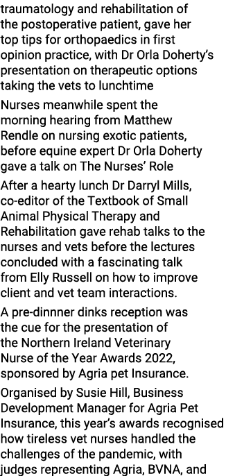 traumatology and rehabilitation of the postoperative patient, gave her top tips for orthopaedics in first opinion pra   