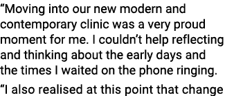  Moving into our new modern and contemporary clinic was a very proud moment for me  I couldn t help reflecting and th   