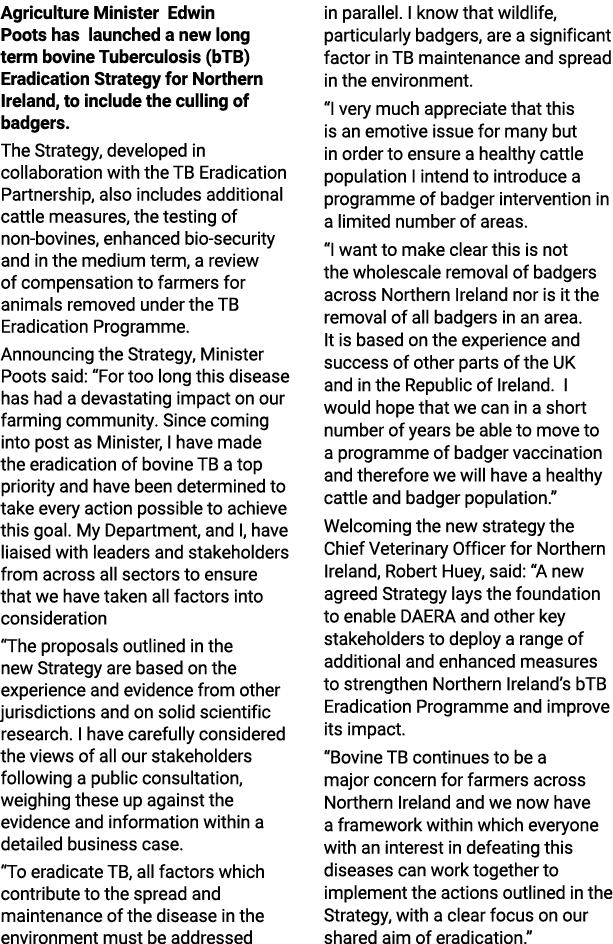 Agriculture Minister  Edwin Poots has  launched a new long term bovine Tuberculosis (bTB) Eradication Strategy for No   