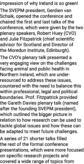 impression of why Ireland is so green  The SVEPM president, Gerdien van Schaik, opened the conference and chaired the   