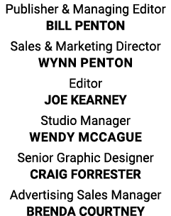 Publisher & Managing Editor  BILL PENTON Sales & Marketing Director  Wynn penton Editor JOE KEARNEY Studio Manager We   
