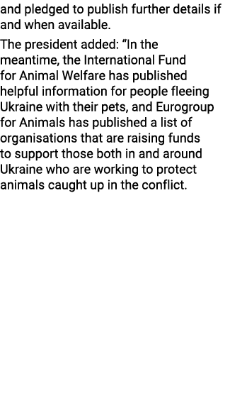 and pledged to publish further details if and when available  The president added:  In the meantime, the Internationa   