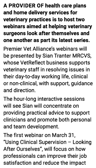 A provider of health care plans and home delivery services for veterinary practices is to host two webinars aimed at    