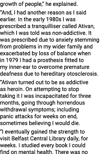 growth of people,  he explained   And, I had another reason as I said earlier  In the early 1980s I was prescribed a    