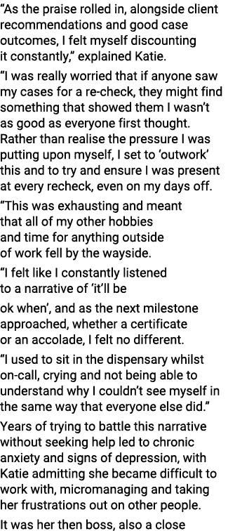  As the praise rolled in, alongside client recommendations and good case outcomes, I felt myself discounting it const   
