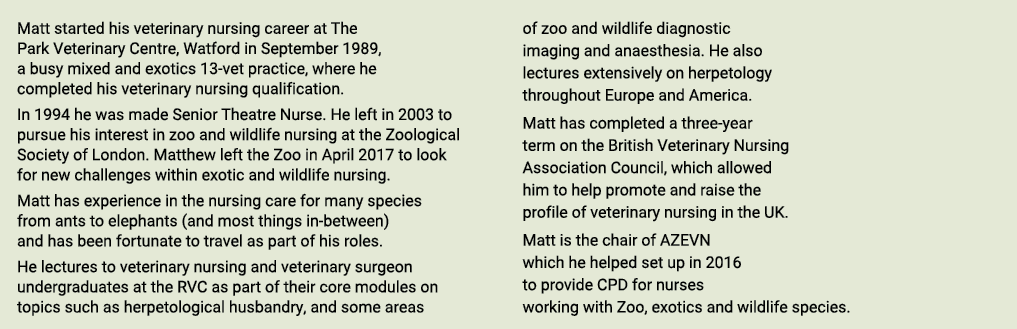Matt started his veterinary nursing career at The Park Veterinary Centre, Watford in September 1989, a busy mixed and   