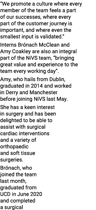  We promote a culture where every member of the team feels a part of our successes, where every part of the customer    