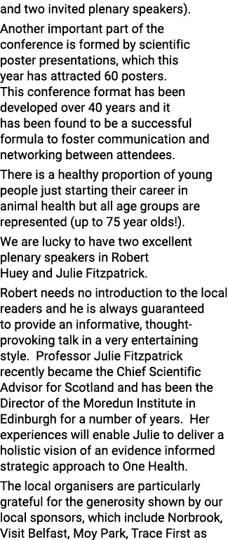 and two invited plenary speakers)  Another important part of the conference is formed by scientific poster presentati   