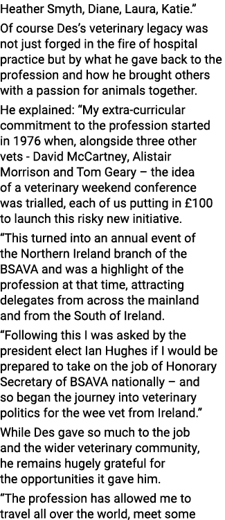 Heather Smyth, Diane, Laura, Katie   Of course Des s veterinary legacy was not just forged in the fire of hospital pr   