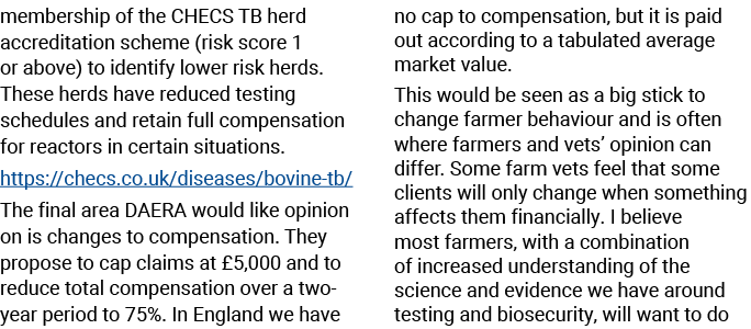 membership of the CHECS TB herd accreditation scheme (risk score 1 or above) to identify lower risk herds  These herd   