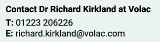 Contact Dr Richard Kirkland at Volac T: 01223 206226 E: richard kirkland volac com
