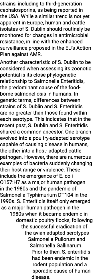 strains, including to third-generation cephalosporins, as being reported in the USA  While a similar trend is not yet   