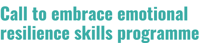 Call to embrace emotional resilience skills programme