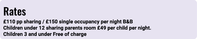 Rates  110 pp sharing    150 single occupancy per night B&B Children under 12 sharing parents room  49 per child per    