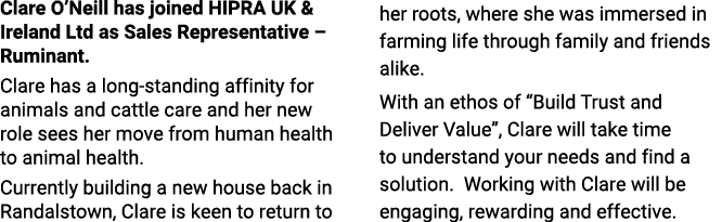 Clare O Neill has joined HIPRA UK & Ireland Ltd as Sales Representative   Ruminant   Clare has a long-standing affini   