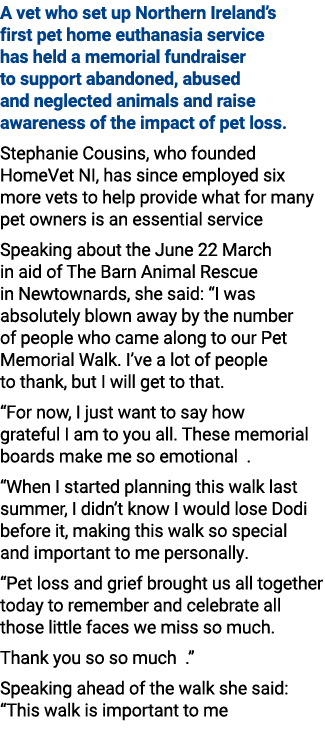 A vet who set up Northern Ireland’s first pet home euthanasia service has held a memorial fundraiser to support aband...