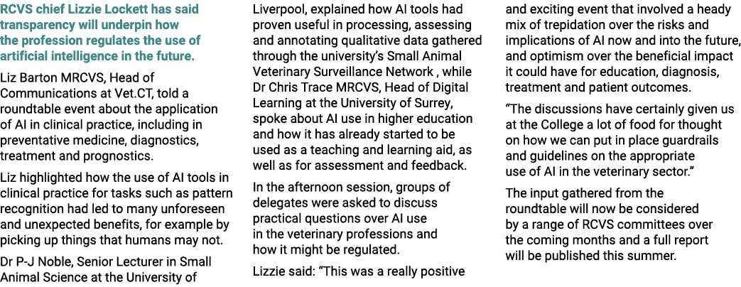RCVS chief Lizzie Lockett has said transparency will underpin how the profession regulates the use of artificial inte...