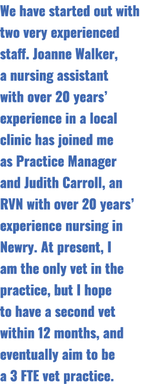 We have started out with two very experienced staff. Joanne Walker, a nursing assistant with over 20 years’ experienc...