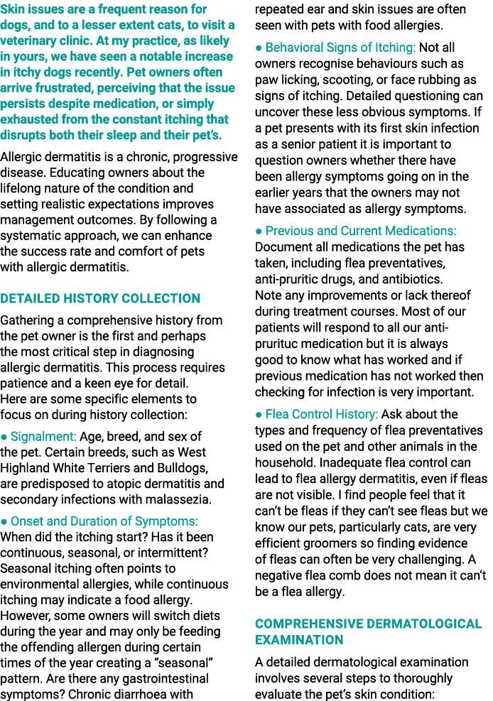 Skin issues are a frequent reason for dogs, and to a lesser extent cats, to visit a veterinary clinic. At my practice...