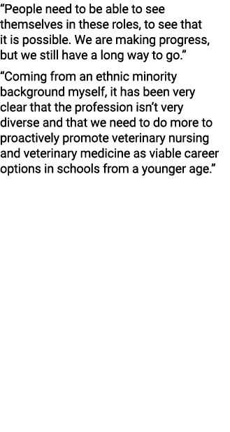 “People need to be able to see themselves in these roles, to see that it is possible. We are making progress, but we ...