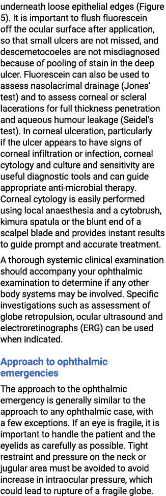 underneath loose epithelial edges (Figure 5). It is important to flush fluorescein off the ocular surface after appli...
