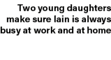 Two young daughters make sure Iain is always busy at work and at home