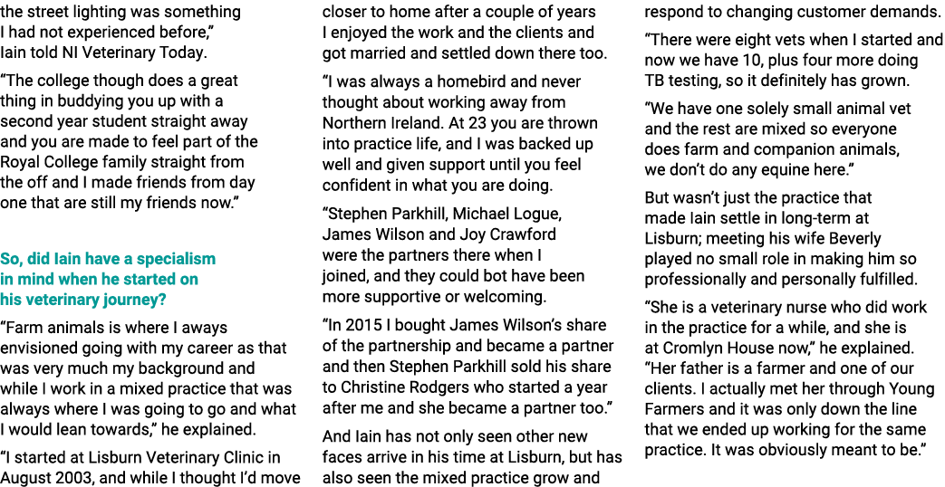 the street lighting was something I had not experienced before,” Iain told NI Veterinary Today. “The college though d...
