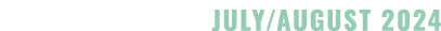 JULY/AUGUST 2024