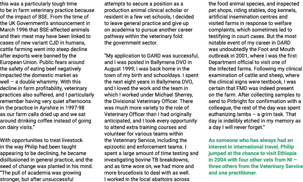 this was a particularly tough time to be in farm veterinary practice because of the impact of BSE. From the time of t...