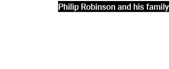 Philip Robinson and his family