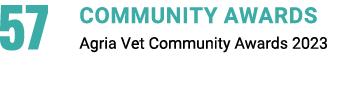 57 COMMUNITY AWARDS Agria Vet Community Awards 2023 