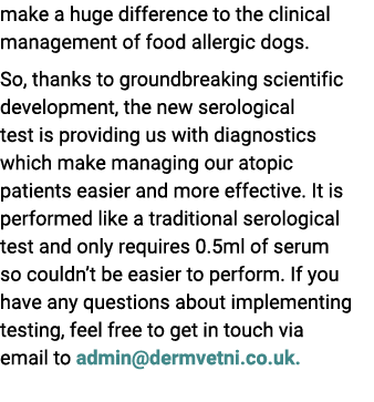 make a huge difference to the clinical management of food allergic dogs. So, thanks to groundbreaking scientific deve...