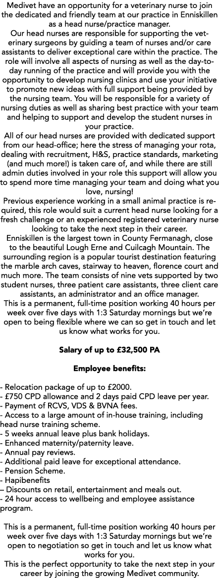 Medivet have an opportunity for a veterinary nurse to join the dedicated and friendly team at our practice in Enniski...