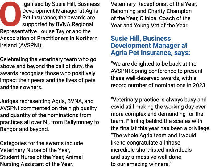 Organised by Susie Hill, Business Development Manager at Agria Pet Insurance, the awards are supported by BVNA Region...