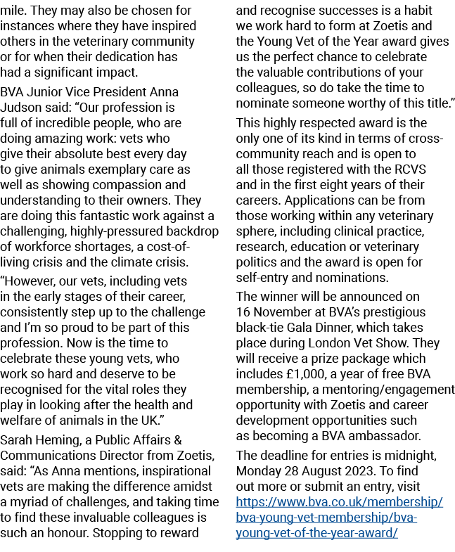 mile. They may also be chosen for instances where they have inspired others in the veterinary community or for when t...