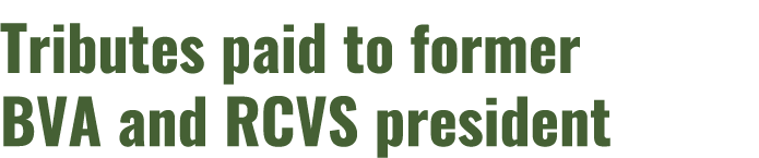 Tributes paid to former BVA and RCVS president